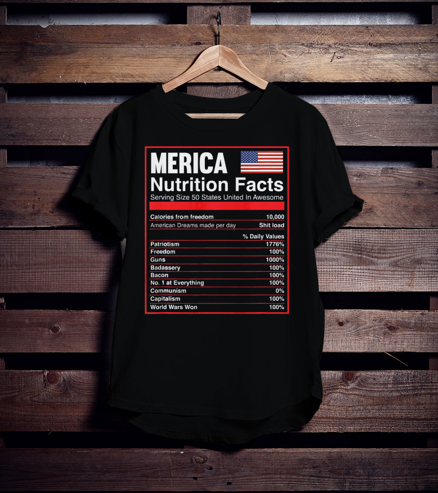 Merica Nutrition Facts American Flag Serving Size 50 States United In Awesome T-Shirt