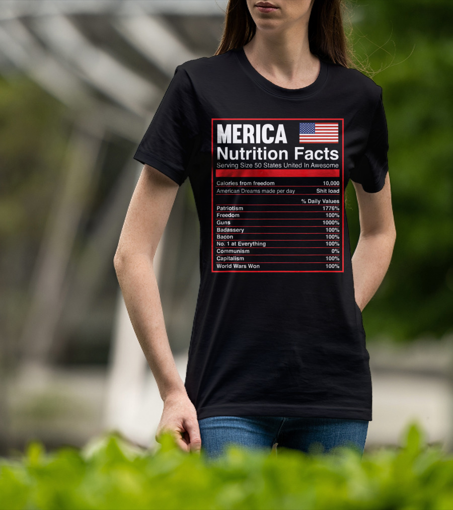 Merica Nutrition Facts American Flag Serving Size 50 States United In Awesome T-Shirt