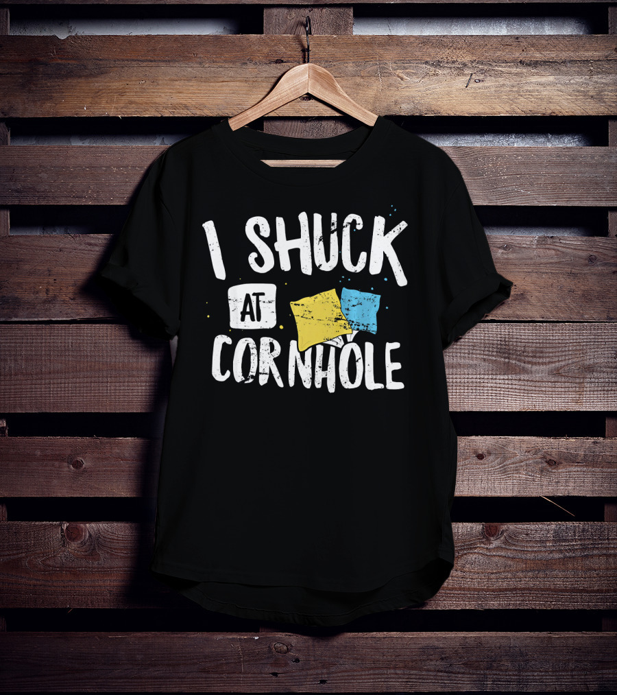 I Shuck At Cornhole Funny Bean Bag Toss Game With Colorful Bags T-Shirt