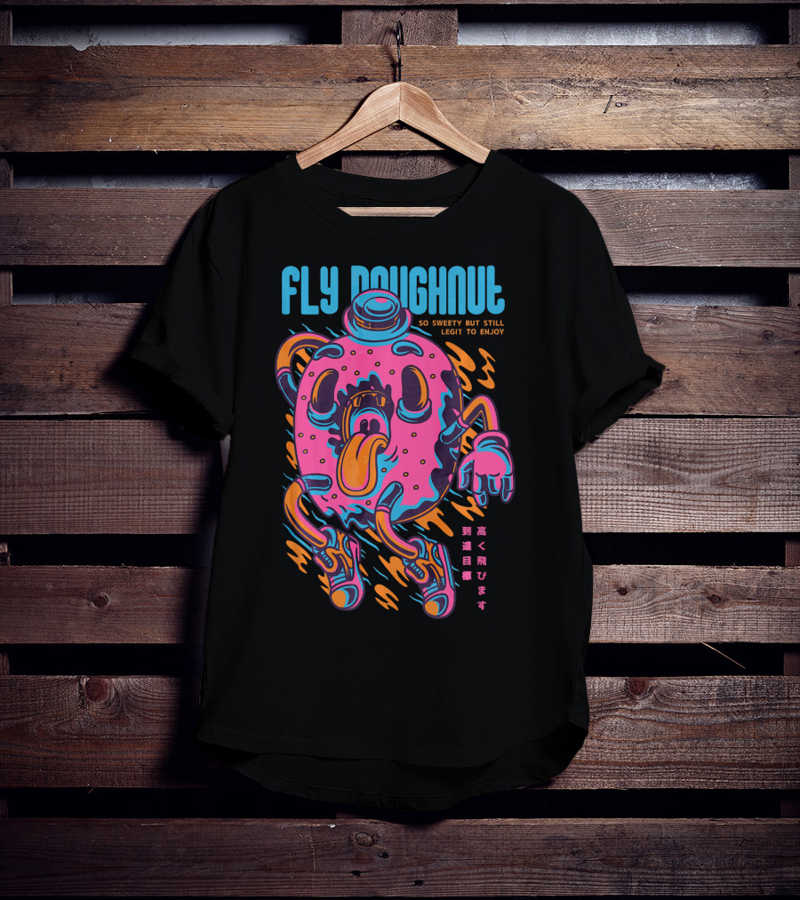 Fly Doughnut So Sweety But Still Legit To Enjoy T-Shirt