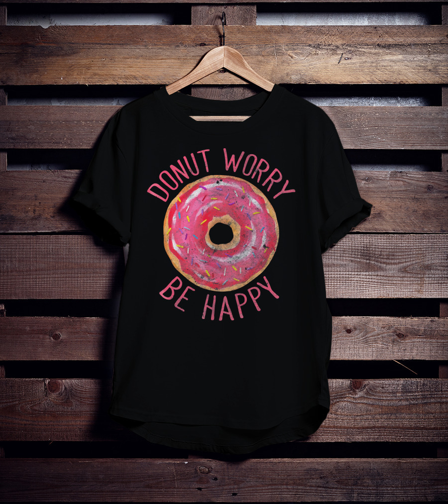 Donut Worry Be Happy Funny Pun Ret Pink Frosted Doughnut With Sprinkles T-Shirt