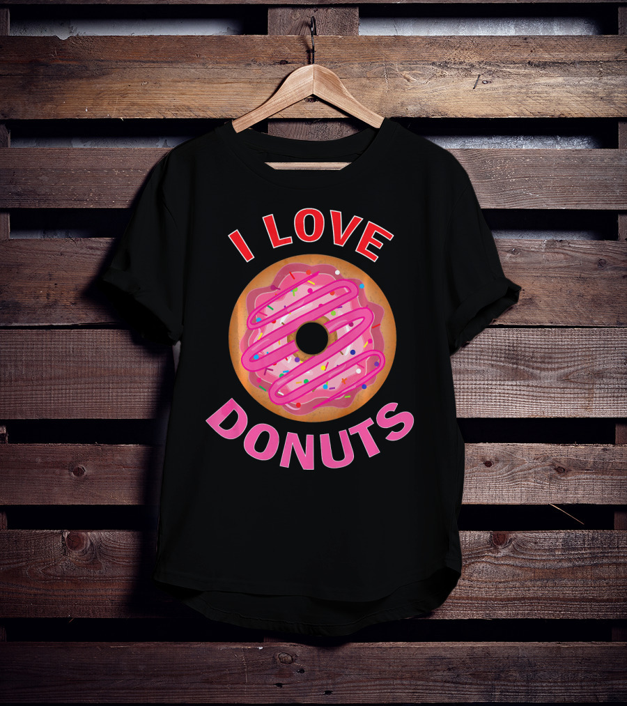 I Love Donuts Pink Frosted Sprinkles Sweet Foodie T-Shirt