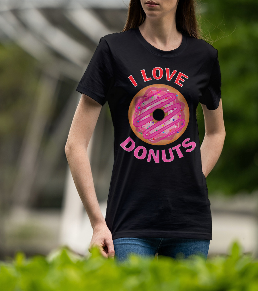 I Love Donuts Pink Frosted Sprinkles Sweet Foodie T-Shirt