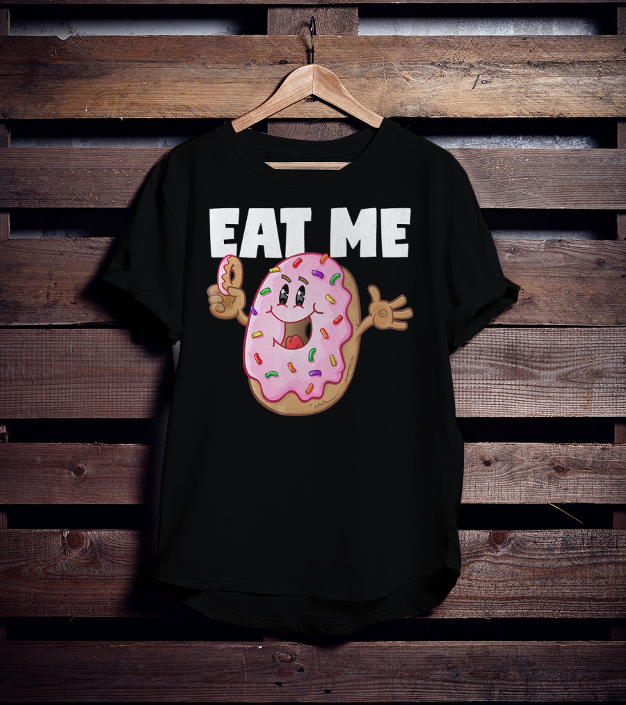 Eat Me Donuts Funny Vintage Baked Fried Sprinkles Pink Frosting T-Shirt