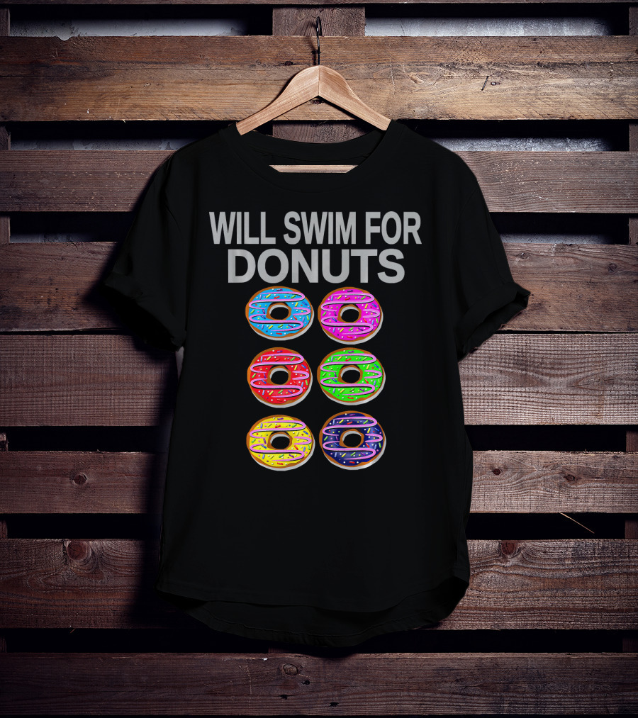 Will Swim For Donuts Funny Swimming Baking Donut Lover T-Shirt