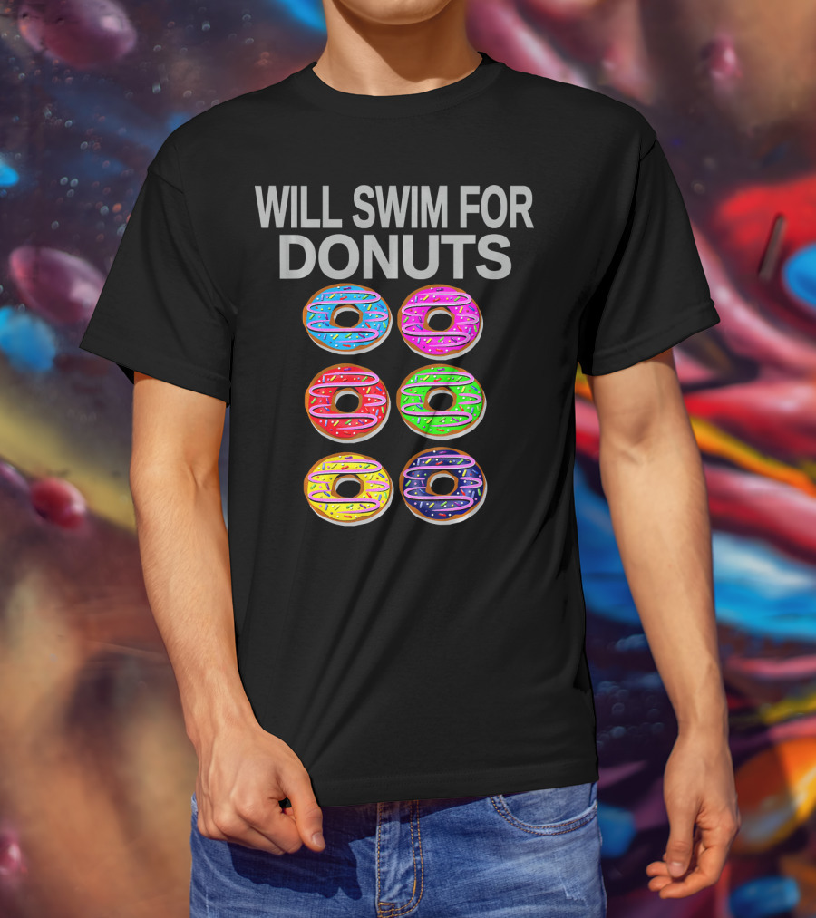 Will Swim For Donuts Funny Swimming Baking Donut Lover T-Shirt