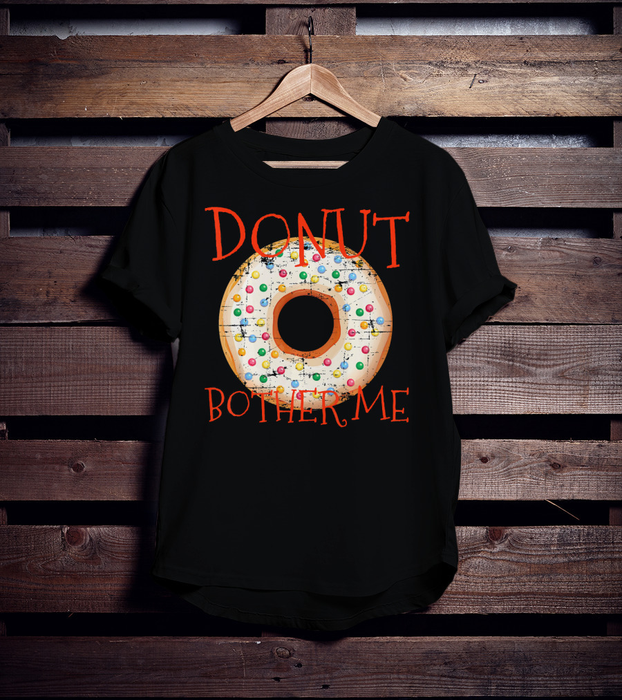 Donut Bother Me Colorful Sprinkles Donut T-Shirt