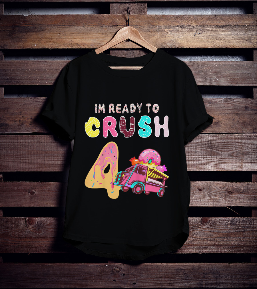Im Ready To Crush 4 Donut Truck Kids T-Shirt