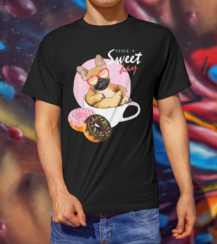French Bulldog Sweet Day In Donut Cup T-Shirt