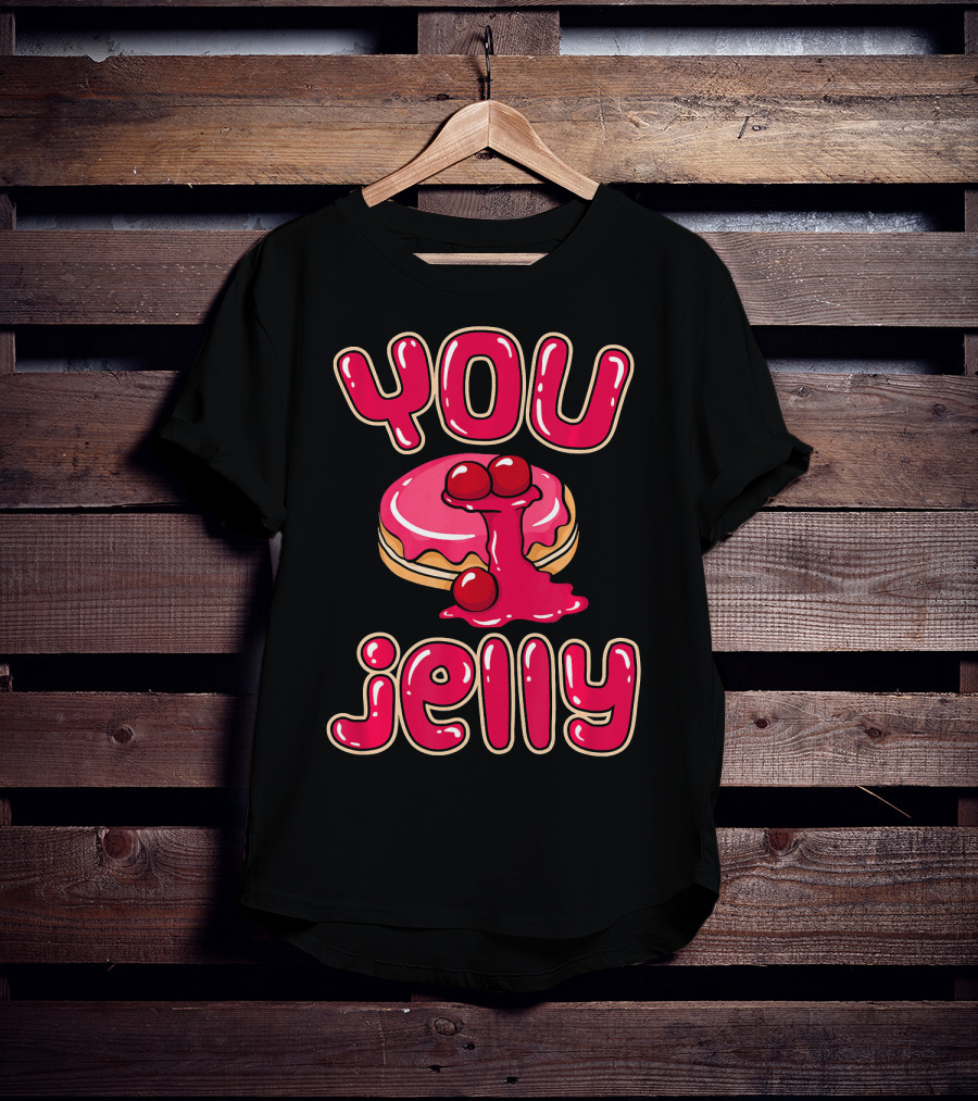 You Jelly Funny Donut T-Shirt