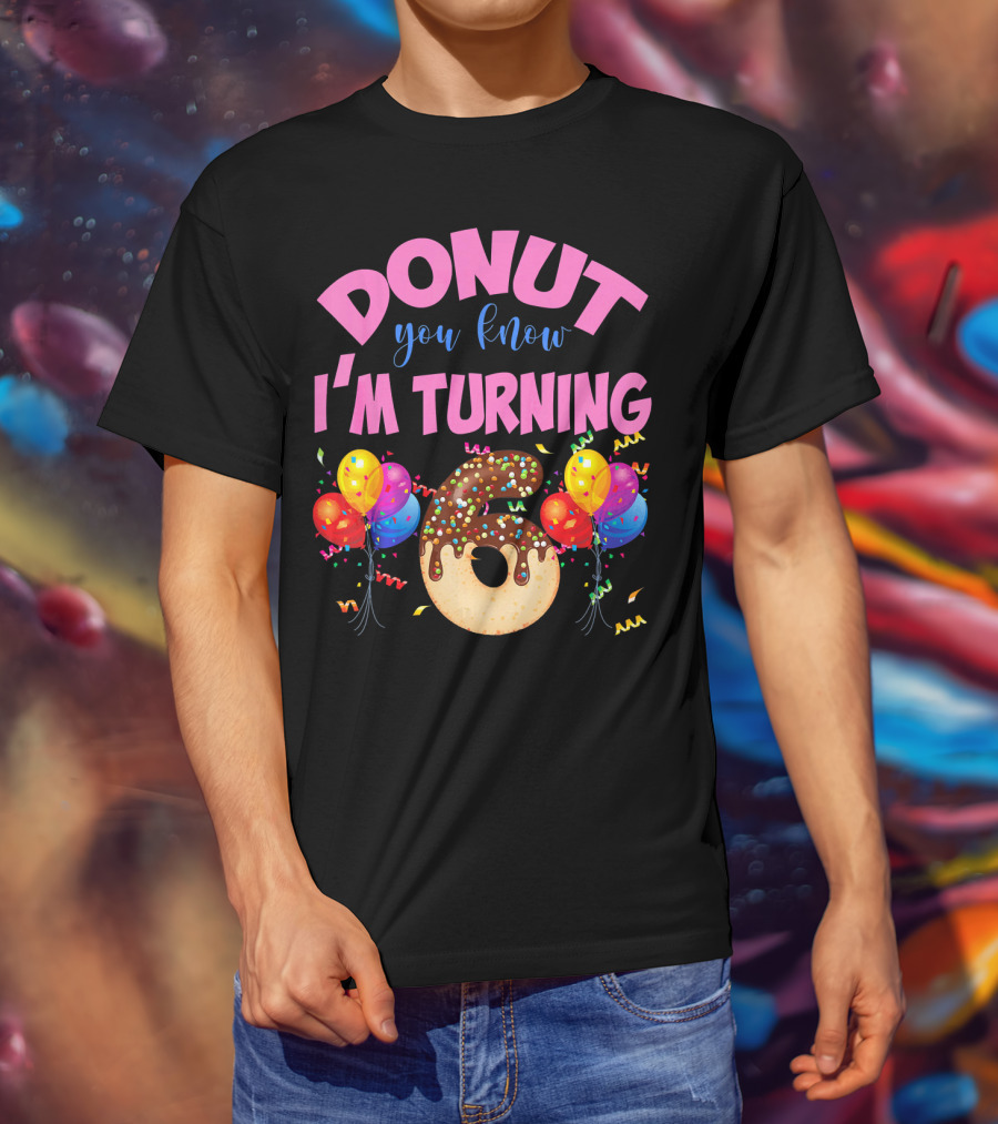 Donut You Know I'm Turning Six 6 Colorful Birthday T-Shirt