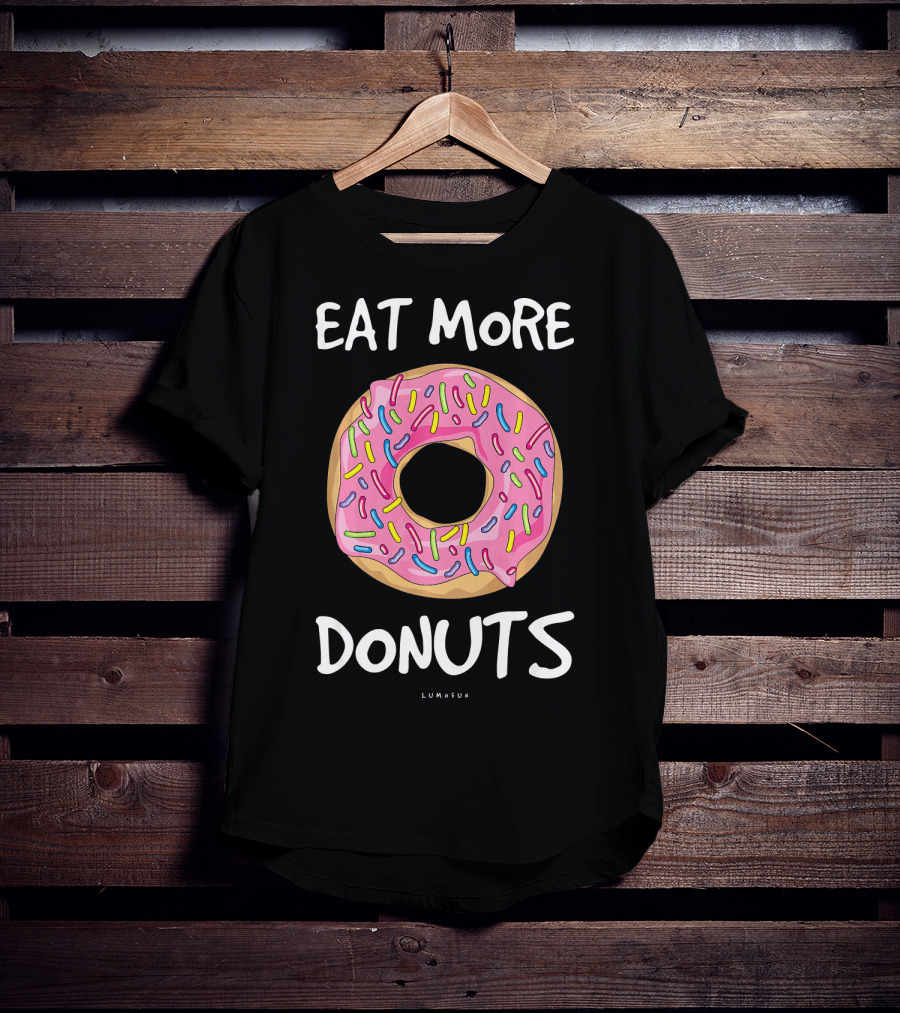 Eat More Donuts Funny Donut Lumofun T-Shirt