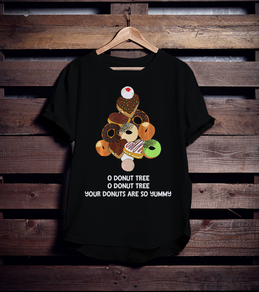O Donut Tree Your Donuts Are So Yummy Funny Christmas Donuts Joke T-Shirt