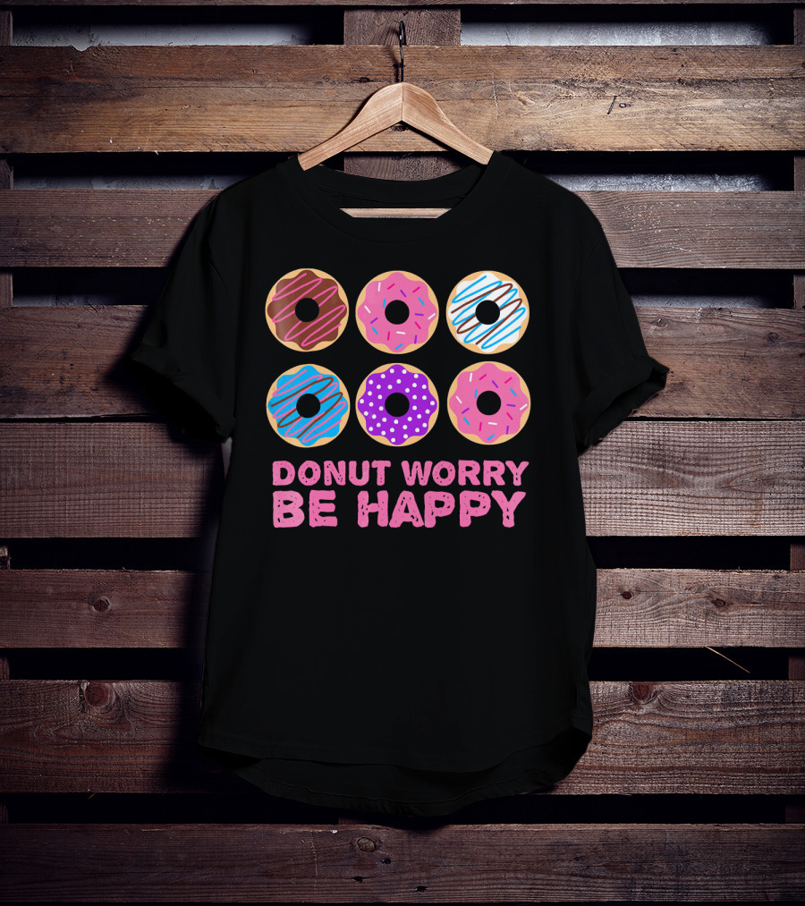 Punny Donut Worry Be Happy Donuts With Sprinkles And Frosting T-Shirt