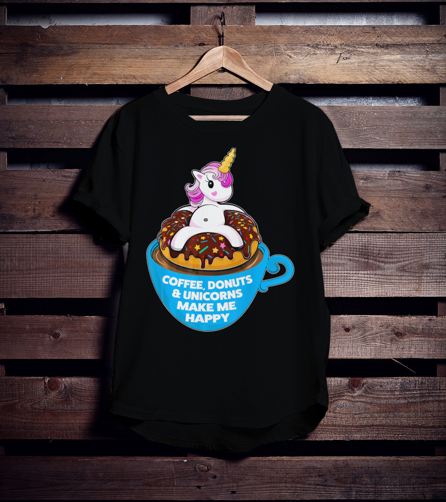 Coffee Donuts And Unicorns Make Me Happy T-Shirt