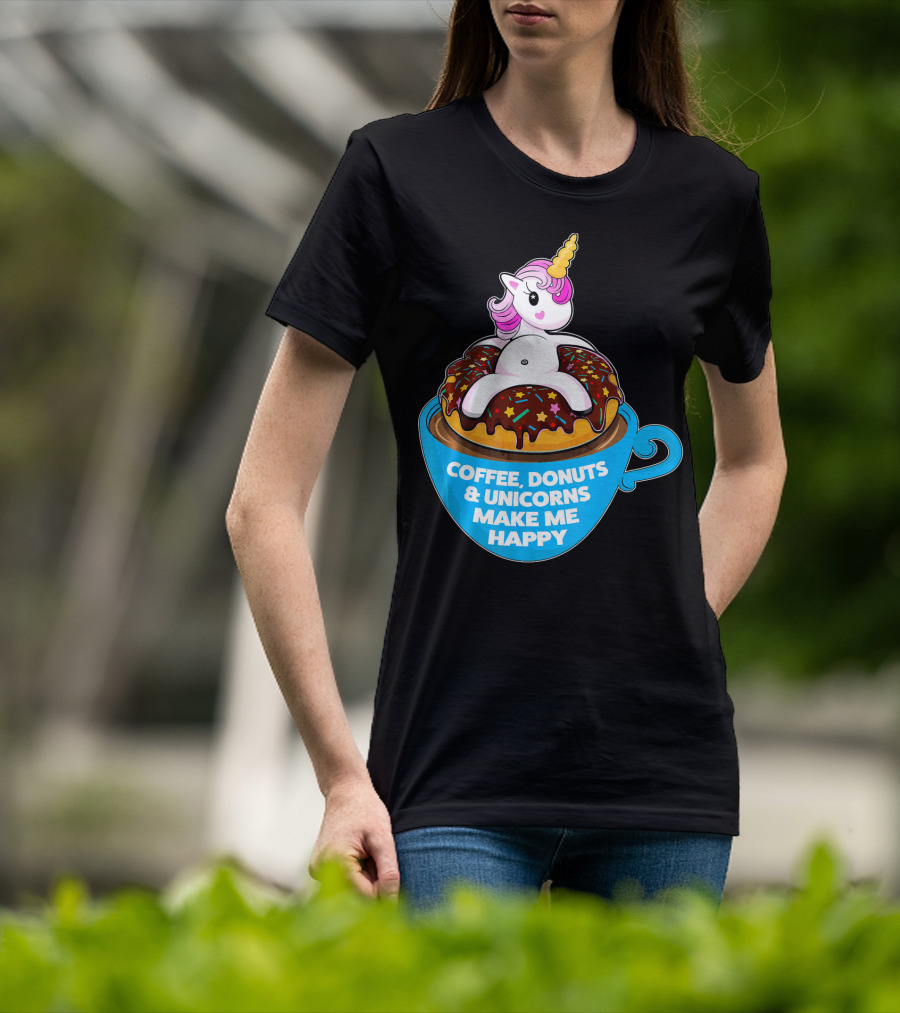 Coffee Donuts And Unicorns Make Me Happy T-Shirt