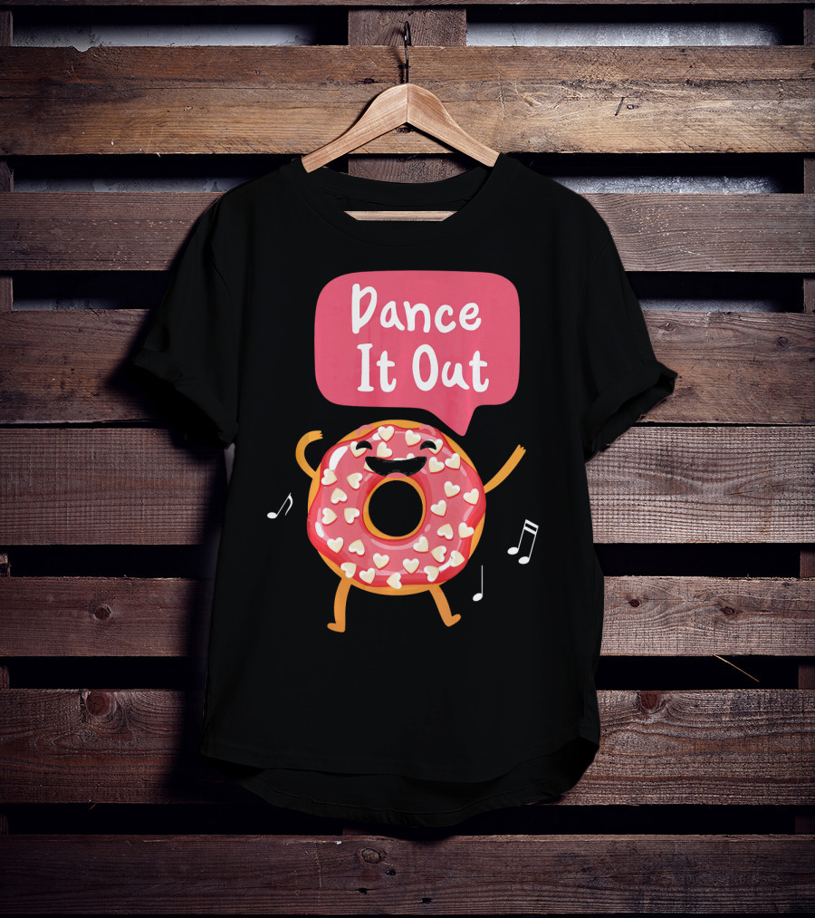 Dance It Out Dancing Donut Cute Happy Adorable T-Shirt