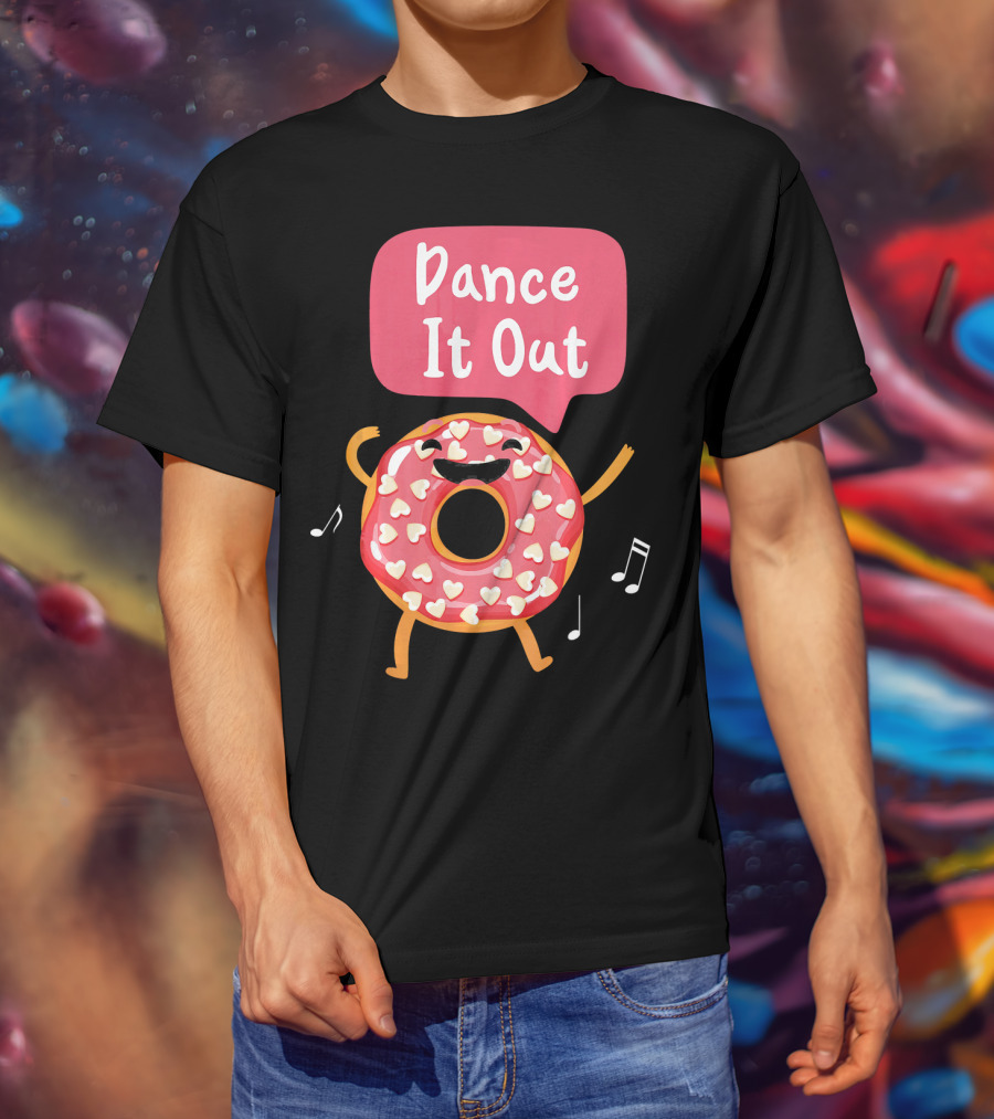 Dance It Out Dancing Donut Cute Happy Adorable T-Shirt