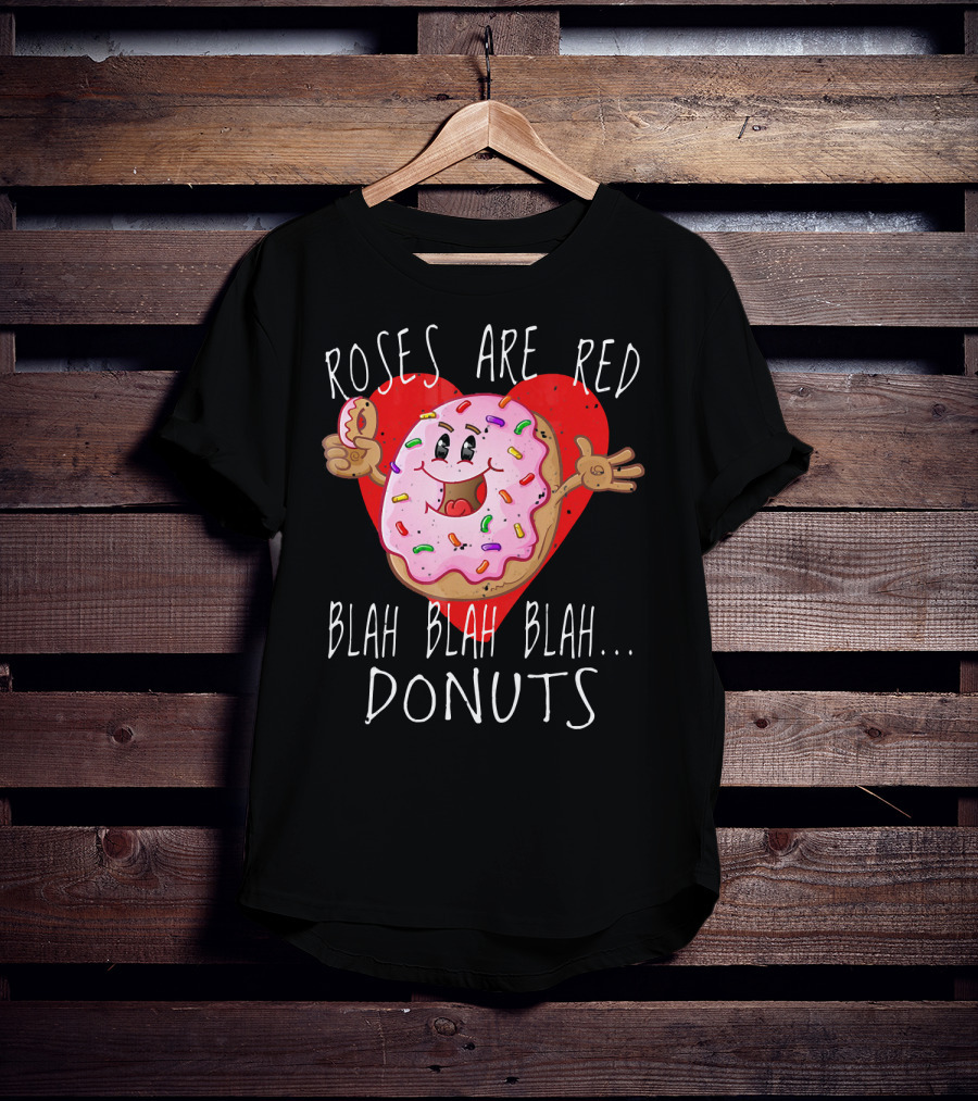 Roses Are Red Blah Blah Blah Donuts Funny Valentines Day Men Roses T-Shirt