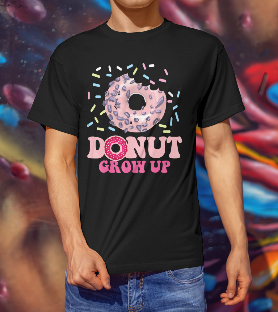Donut Grow Up Cute Funny Love With Sprinkles T-Shirt
