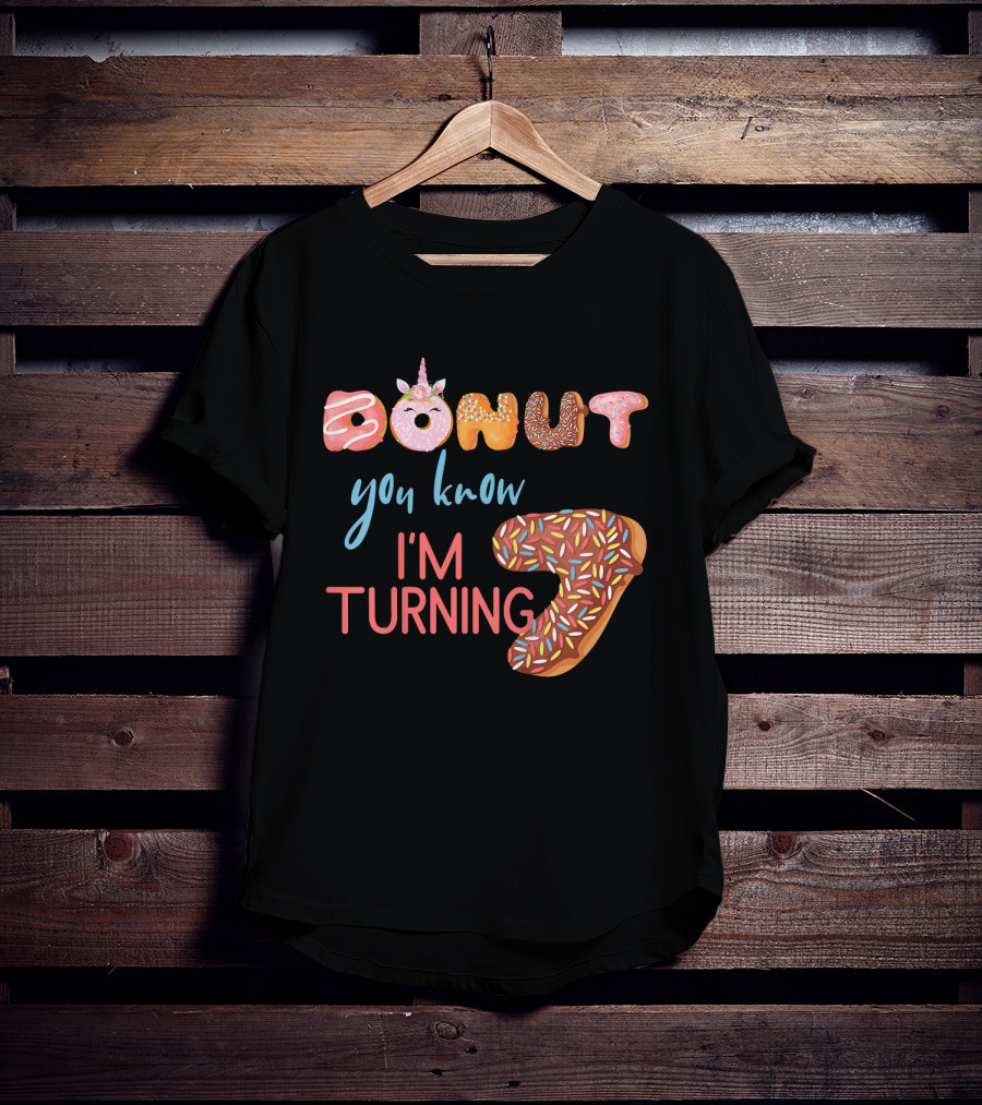 Donut You Know I'm Turning 7 Unicorn Birthday T-Shirt