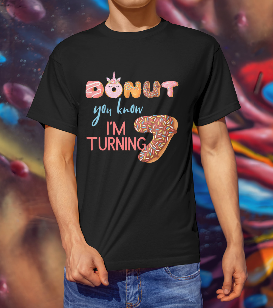 Donut You Know I'm Turning 7 Unicorn Birthday T-Shirt