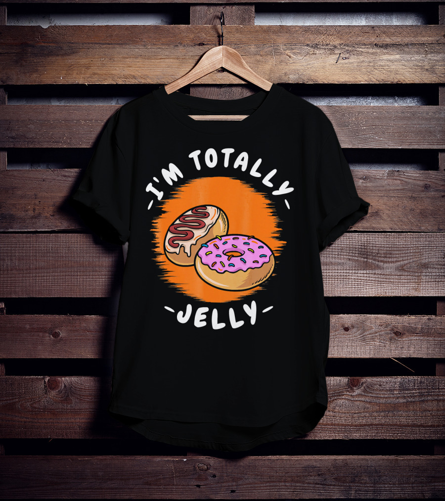 I'm Totally Jelly Fun Donut Delight T-Shirt