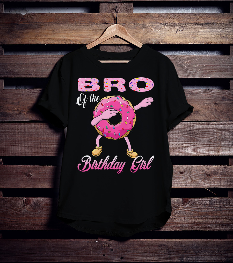 BRO Of The Birthday Girl Donut Dab T-Shirt