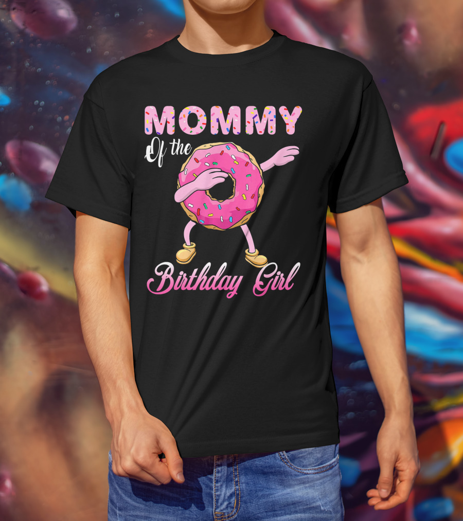 MOMMY Of The Birthday Girl Donut Dab T-Shirt