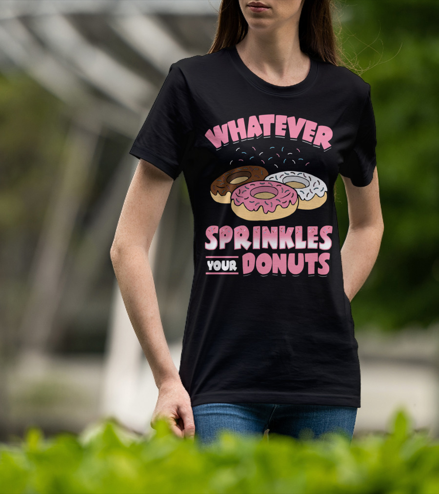 Whatever Sprinkles Your Donuts Pink Brown White Donuts T-Shirt