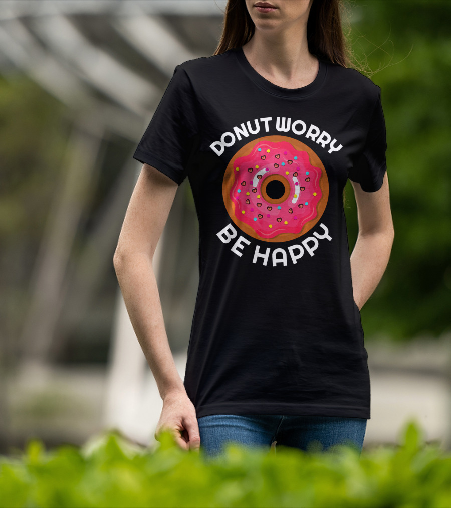 Donut Worry Be Happy Donut With Pink Icing And Sprinkles T-Shirt