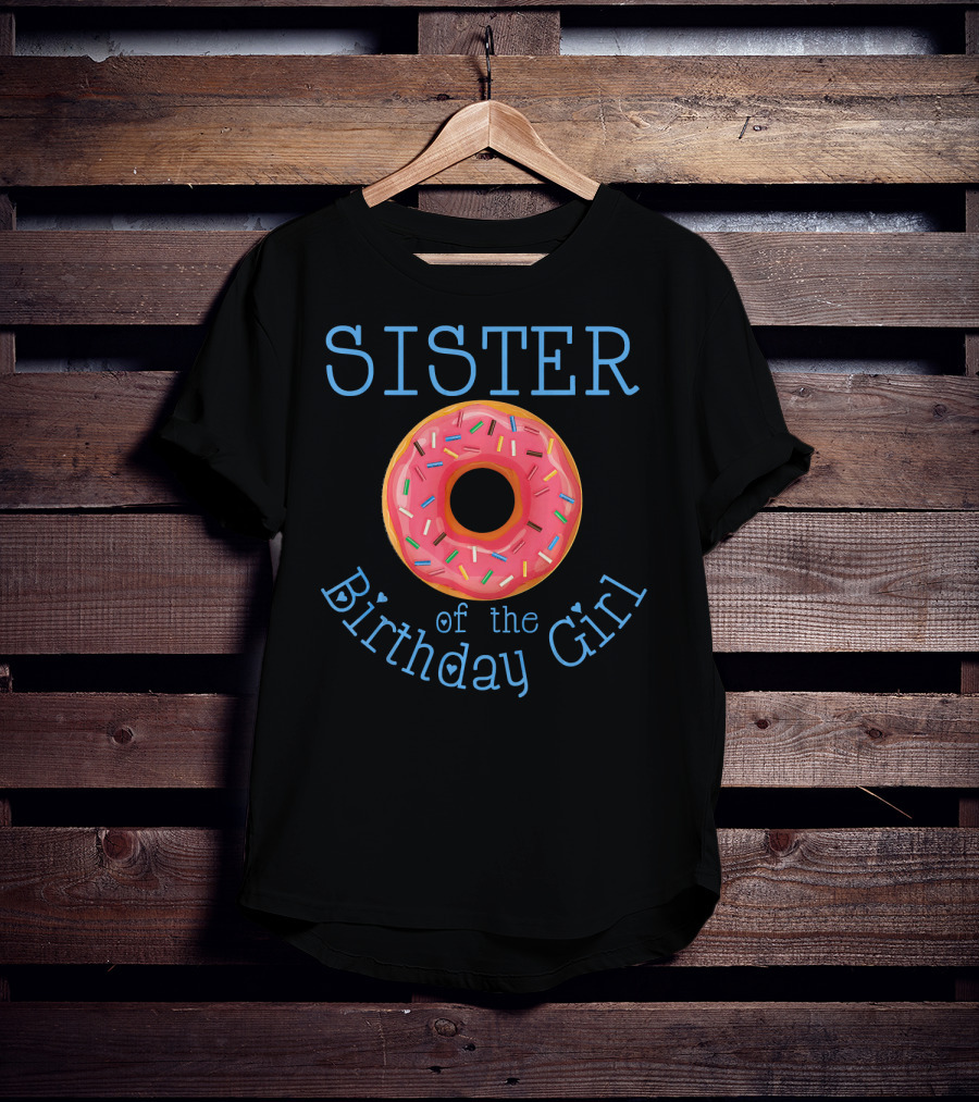 Sister Of The Birthday Girl Donut T-Shirt