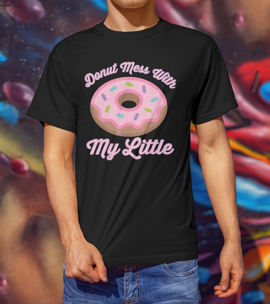 Donut Mess With My Little Pink Sprinkled Donut T-Shirt