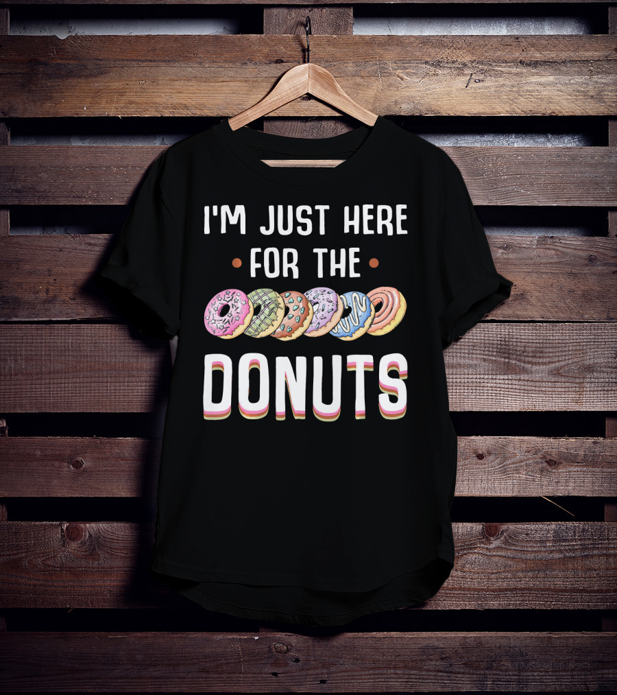 I'm Just Here For The Colorful Donuts T-Shirt