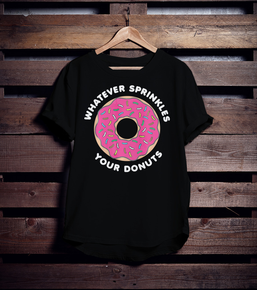 Whatever Sprinkles Your Donuts Pink Frosted Donut With Colorful Sprinkles T-Shirt