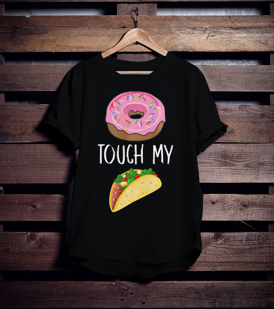 Donut Touch My Taco Tuesday Funny Pun With Pink Frosted Donut And Taco Icons T-Shirt