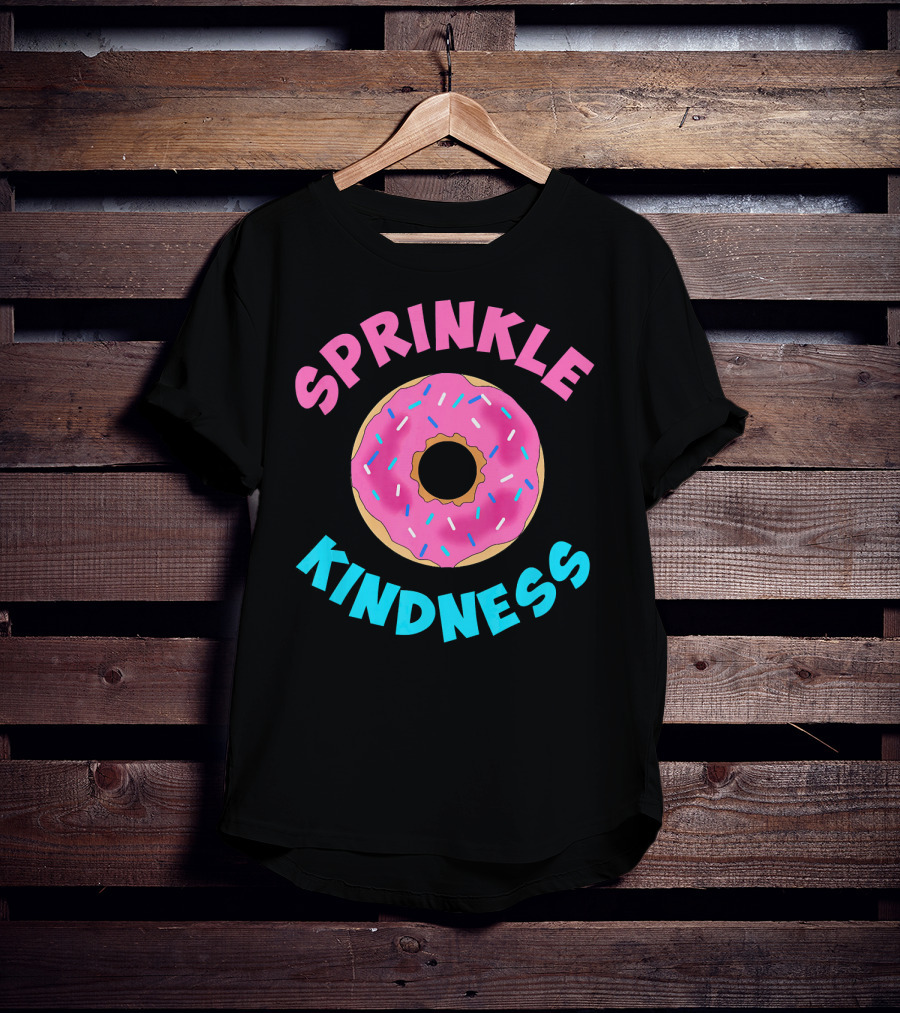 Sprinkle Kindness Donut Sprinkle T-Shirt