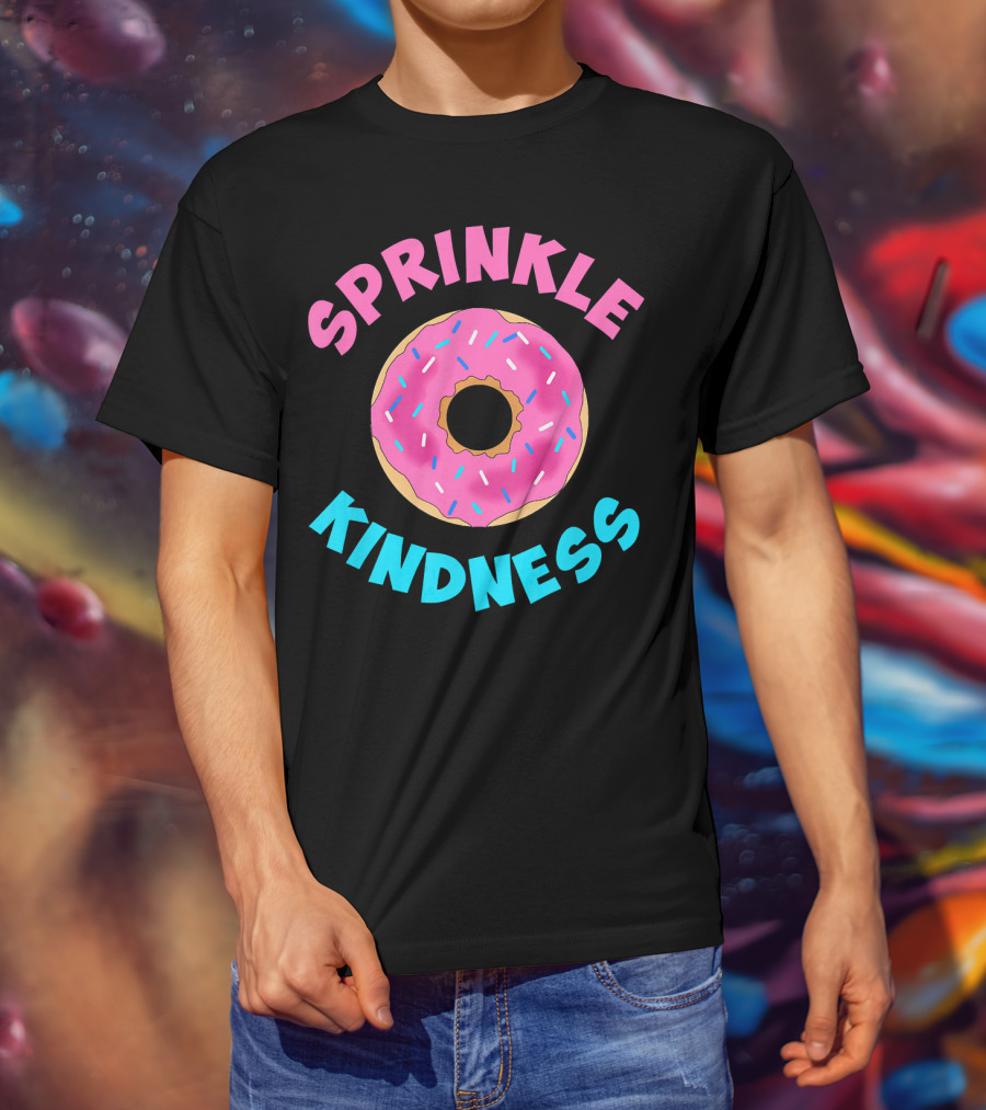Sprinkle Kindness Donut Sprinkle T-Shirt
