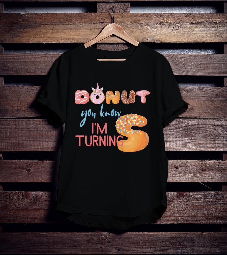 DONUT You Know I'm Turning 5 With Unicorn T-Shirt
