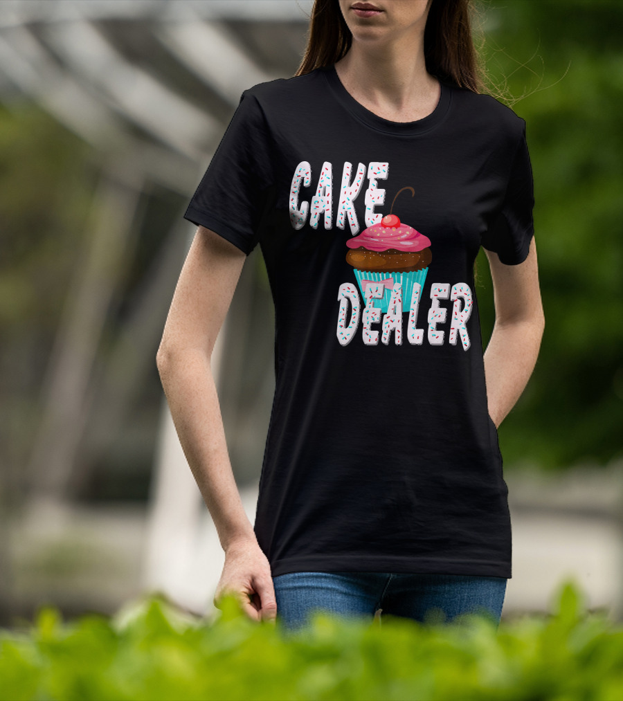 Cake Dealer Cupcake Sprinkles Baking Treats T-Shirt