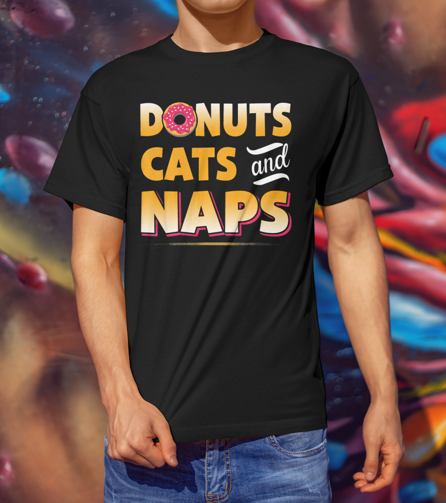 Donuts Cats And Naps Funny Cute Donuts Cats T-Shirt