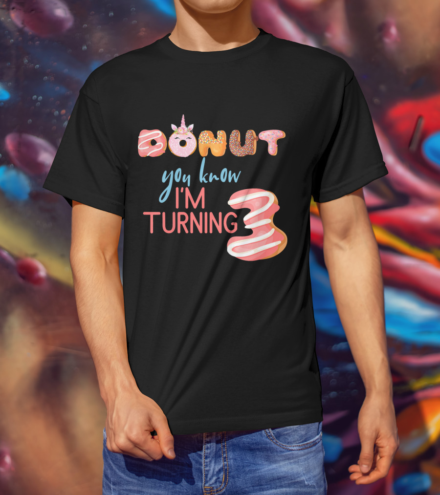 Donut You Know I'm Turning 3 Unicorn Kids 3rd Birthday T-Shirt