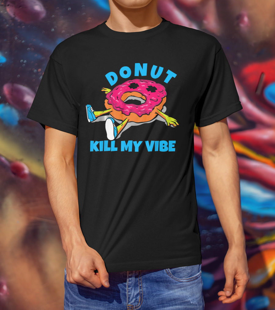 Donut Kill My Vibe EDM Dance Rave Music T-Shirt