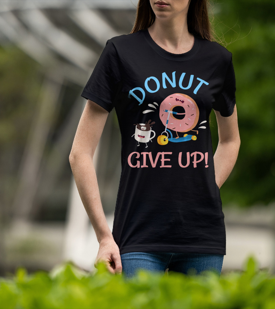 Donut Give Up Funny Motivational Donut And Coffee On Scooter T-Shirt