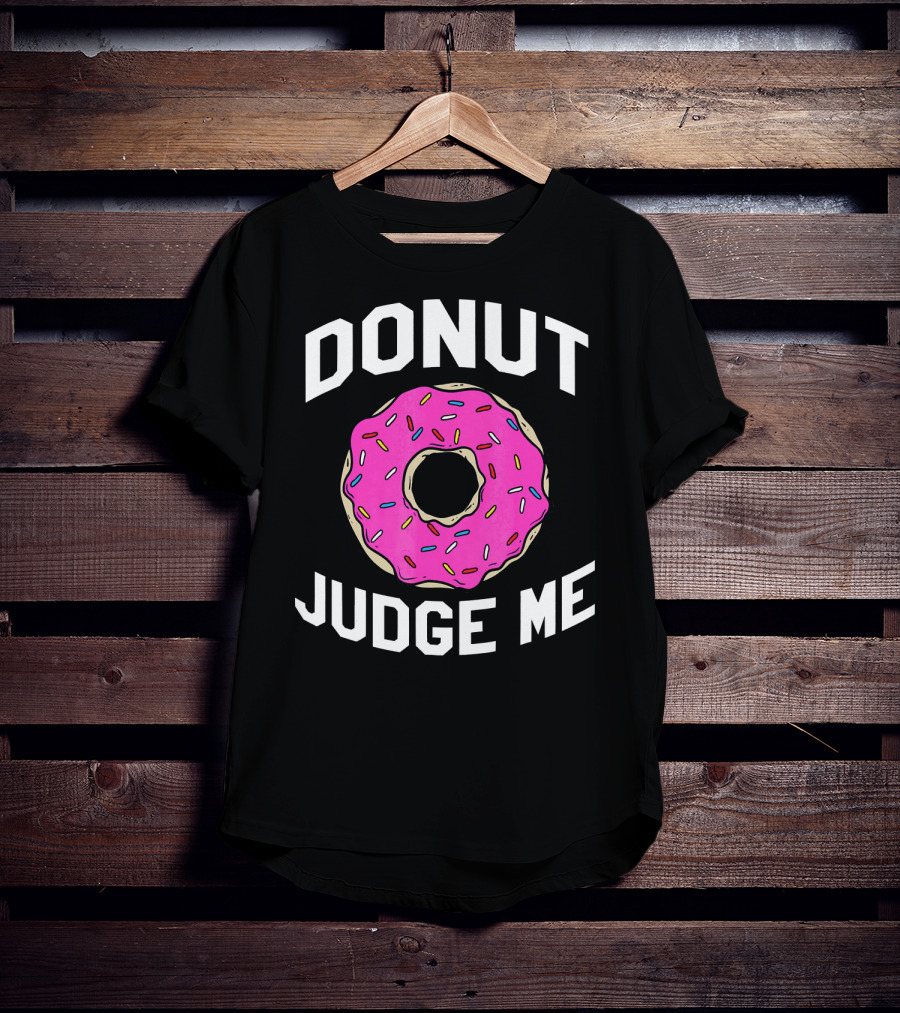 Donut Judge Me Funny Pink Sprinkle T-Shirt