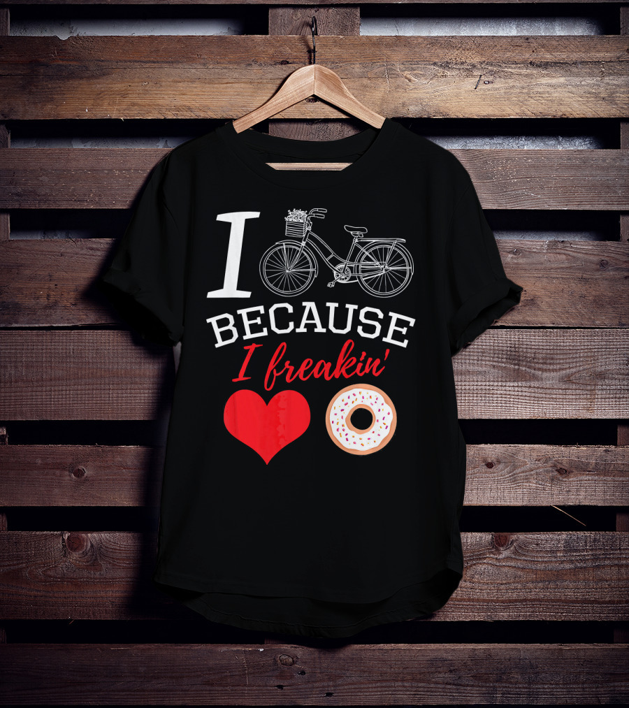 I Cycle Because I Freakin Love Donuts Funny MTB T-Shirt