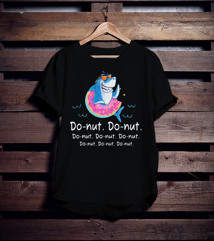 Do-nut Do-nut Donut Lover Funny Shark Sweets T-Shirt