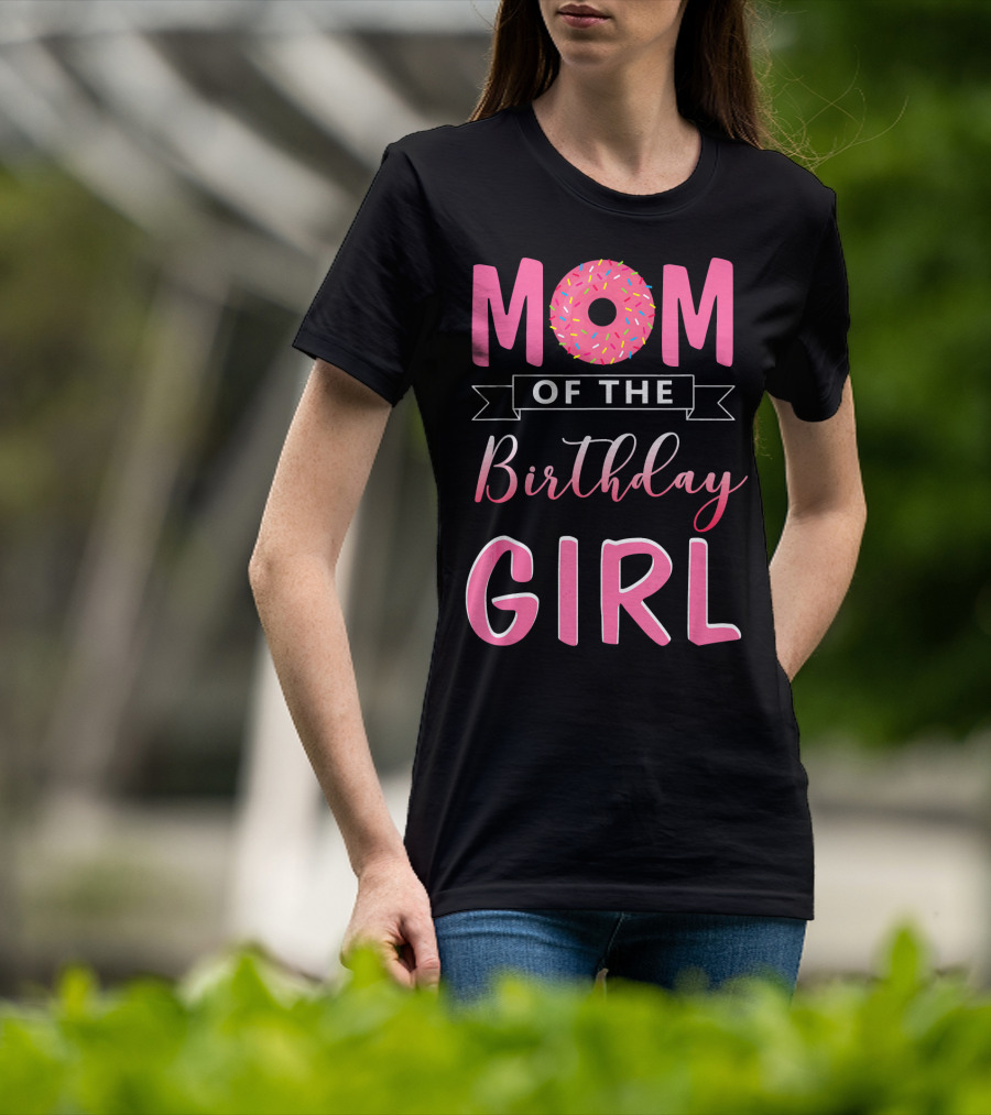 Mom Of The Birthday Girl Pink Sprinkled Donut T-Shirt