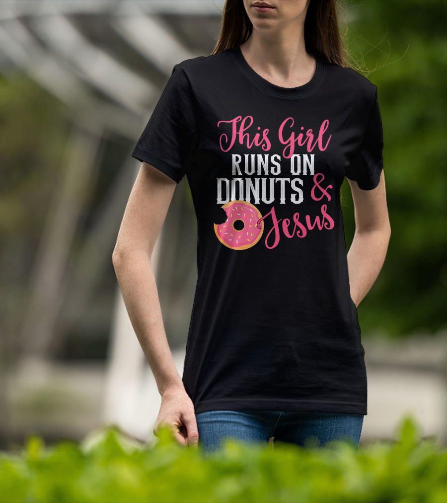 This Girl Runs On Donuts And Jesus T-Shirt