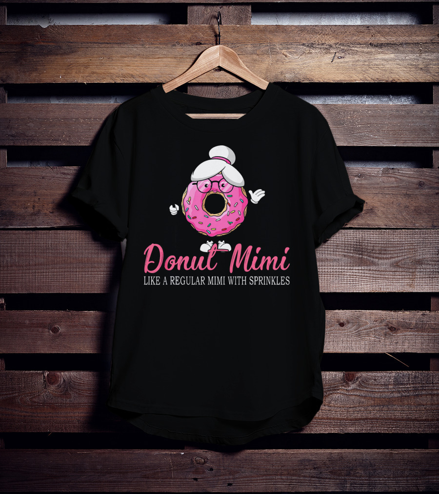 Donut Mimi Like A Regular Mimi With Sprinkles Funny Cute Trendy T-Shirt